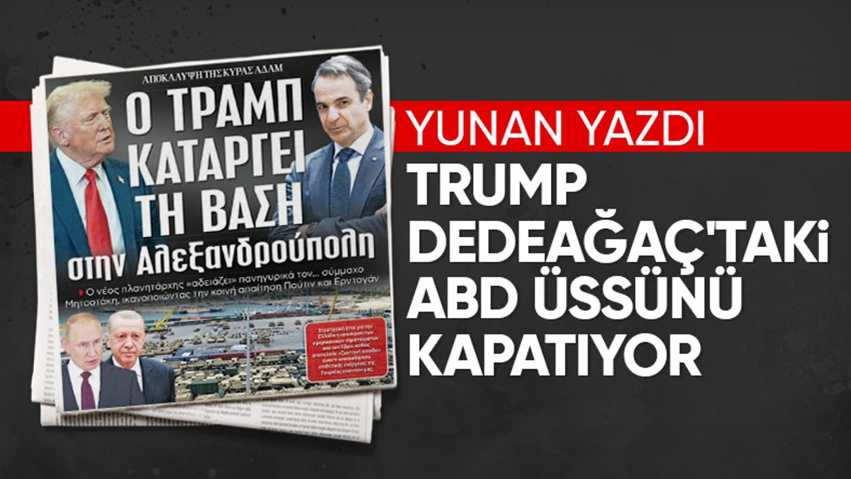 Yunan basını yazdı: ABD, Dedeağaç’taki askeri üssünü kapatacak